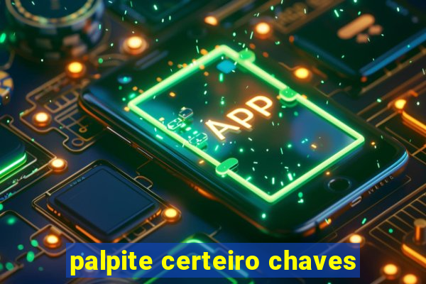 palpite certeiro chaves